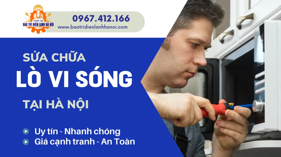 Dịch Vụ Sửa Chữa Lò Vi Sóng Tại Hà Nội: Uy Tín, Nhanh Chóng, Giá Hợp Lý